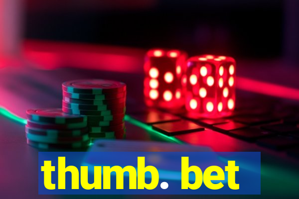 thumb. bet